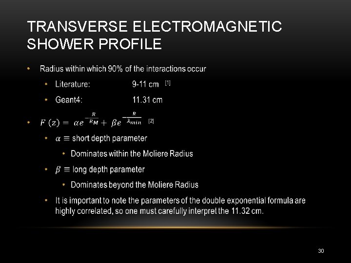 TRANSVERSE ELECTROMAGNETIC SHOWER PROFILE • 30 TRANSVERSE ELECTROMAGNETIC SHOWER PROFILE • 30