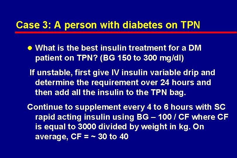 Case 3: A person with diabetes on TPN l What is the best insulin