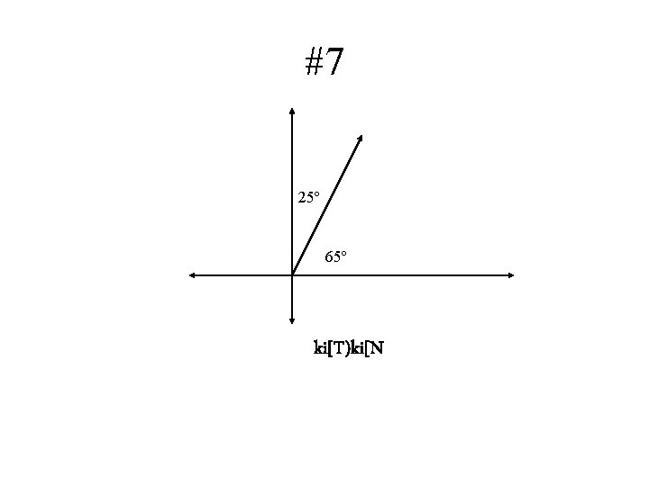 #7 25º 65º ki[T)ki[N 