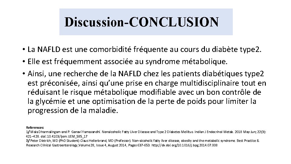 Discussion-CONCLUSION • La NAFLD est une comorbidité fréquente au cours du diabète type 2.