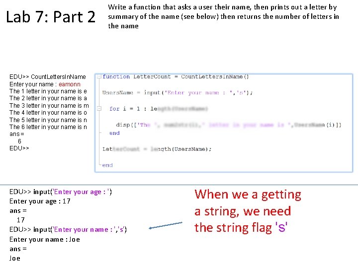 Lab 7: Part 2 Write a function that asks a user their name, then