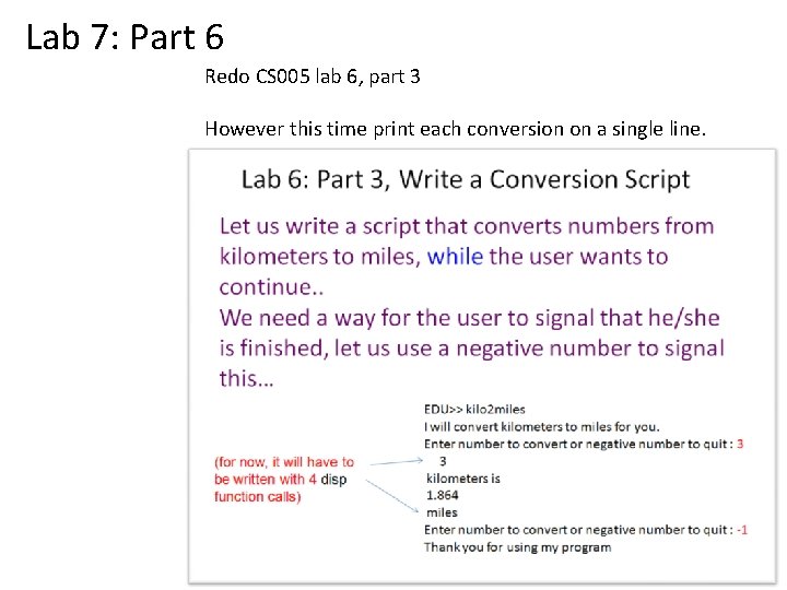 Lab 7: Part 6 Redo CS 005 lab 6, part 3 However this time