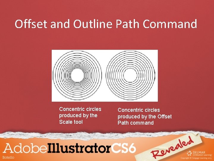 Offset and Outline Path Command Concentric circles produced by the Scale tool Concentric circles