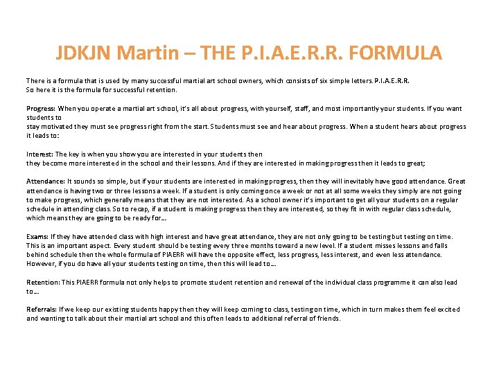 JDKJN Martin – THE P. I. A. E. R. R. FORMULA There is a