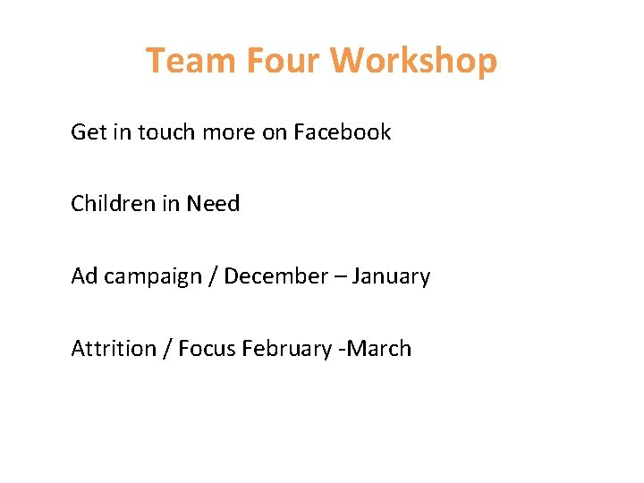 Team Four Workshop Get in touch more on Facebook Children in Need Ad campaign