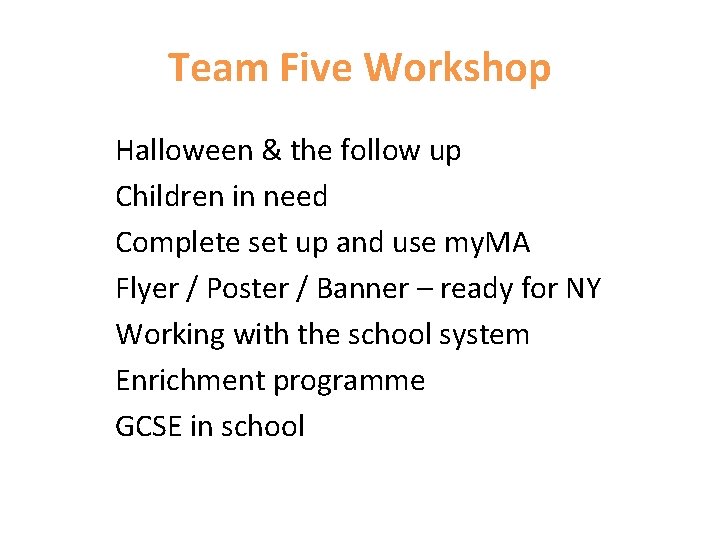 Team Five Workshop Halloween & the follow up Children in need Complete set up