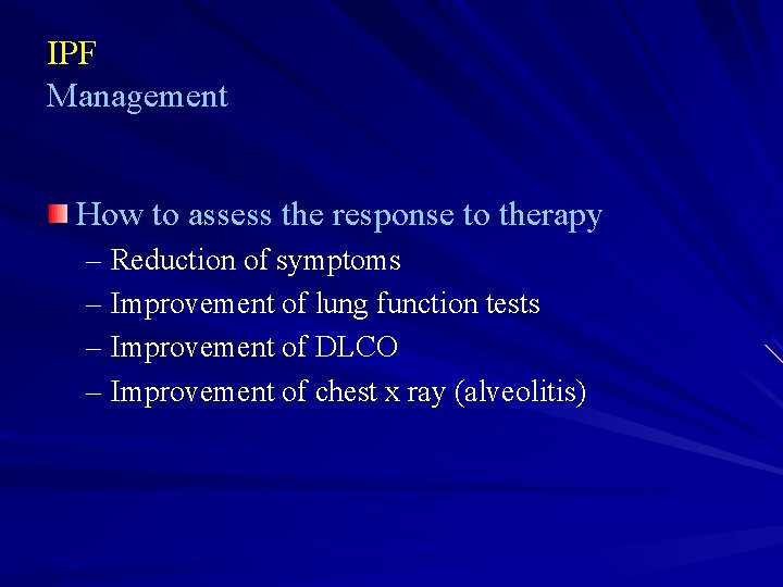 IPF Management How to assess the response to therapy – Reduction of symptoms –