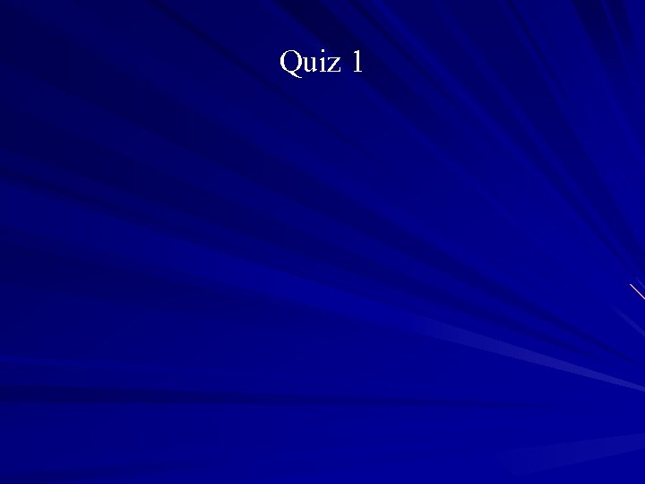 Quiz 1 