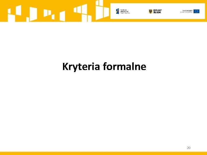 Kryteria formalne 20 