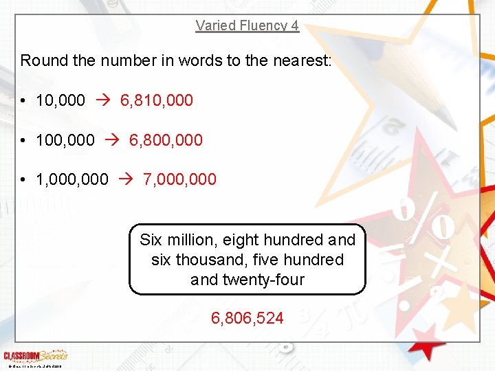 Varied Fluency 4 Round the number in words to the nearest: • 10, 000