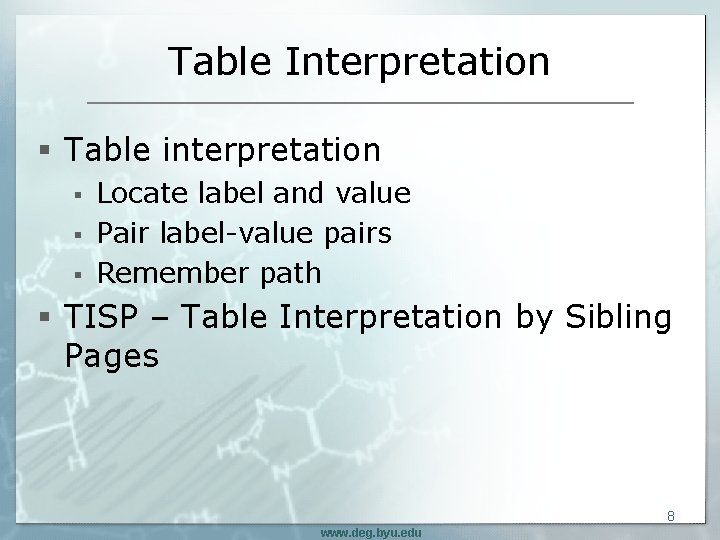 Table Interpretation § Table interpretation § § § Locate label and value Pair label-value