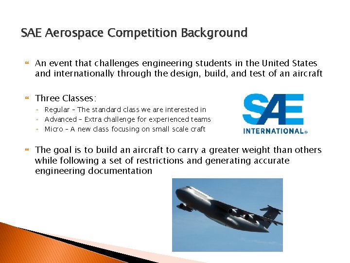 SAE Aerospace Competition Background An event that challenges engineering students in the United States