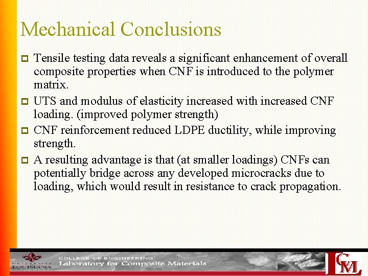 Mechanical Conclusions p p Tensile testing data reveals a significant enhancement of overall composite