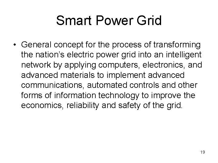 Smart Power Grid • General concept for the process of transforming the nation’s electric