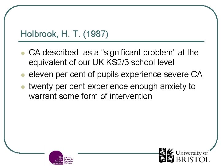 Holbrook, H. T. (1987) l l l CA described as a “significant problem” at