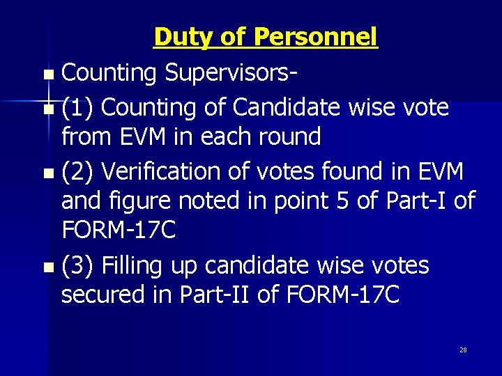 Duty of Personnel n Counting Supervisorsn (1) Counting of Candidate wise vote from EVM