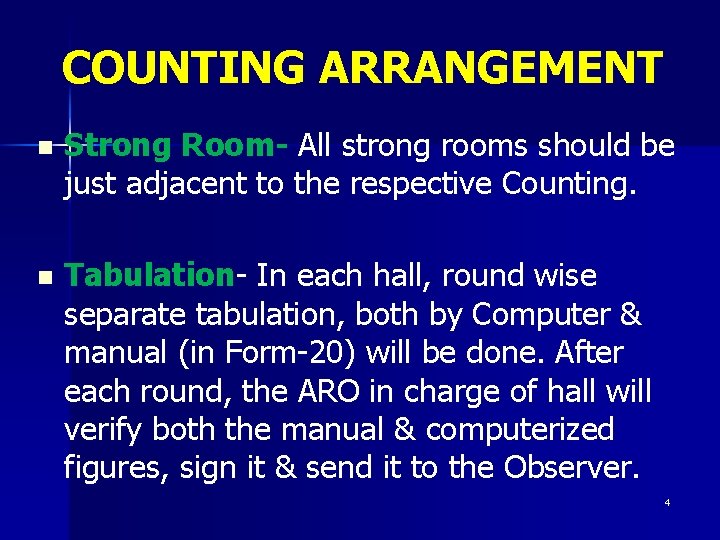 COUNTING ARRANGEMENT n Strong Room- All strong rooms should be just adjacent to the