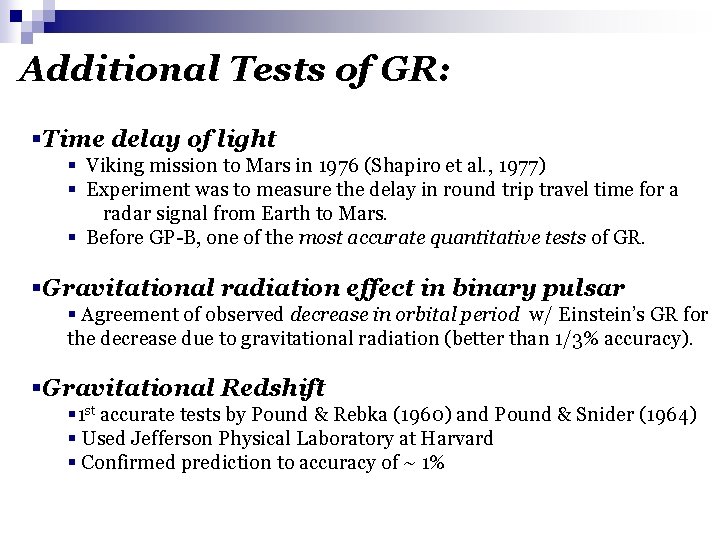 Additional Tests of GR: §Time delay of light § Viking mission to Mars in