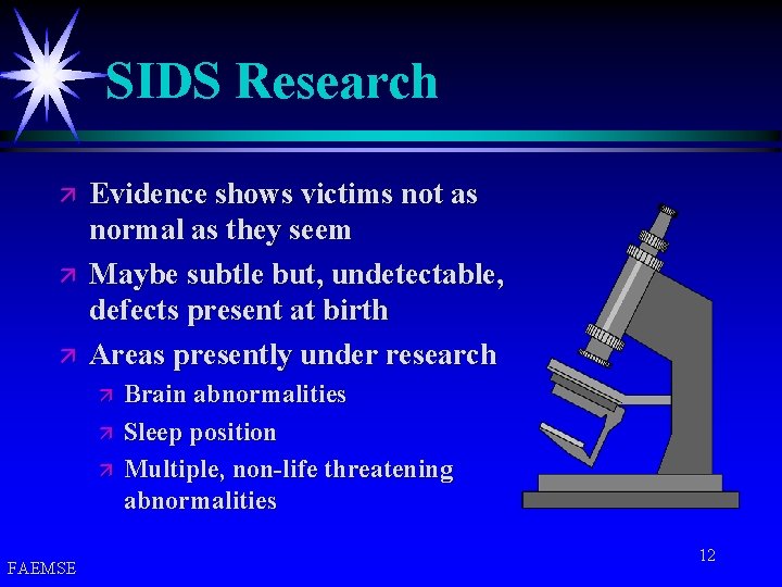 SIDS Research ä ä ä Evidence shows victims not as normal as they seem