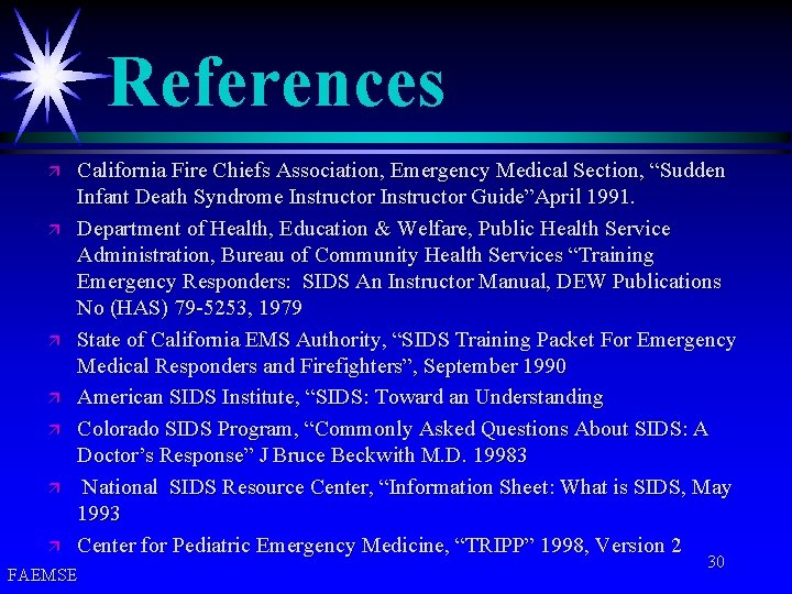 References ä ä ä ä California Fire Chiefs Association, Emergency Medical Section, “Sudden Infant