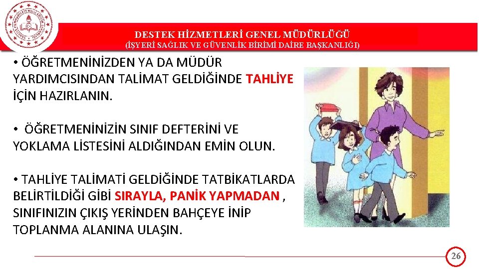 DESTEK HİZMETLERİ GENEL MÜDÜRLÜĞÜ DESTEK(İŞYERİ HİZMETLERİ GENEL MÜDÜRLÜĞÜ SAĞLIK VE GÜVENLİK BİRİMİ DAİRE BAŞKANLIĞI)