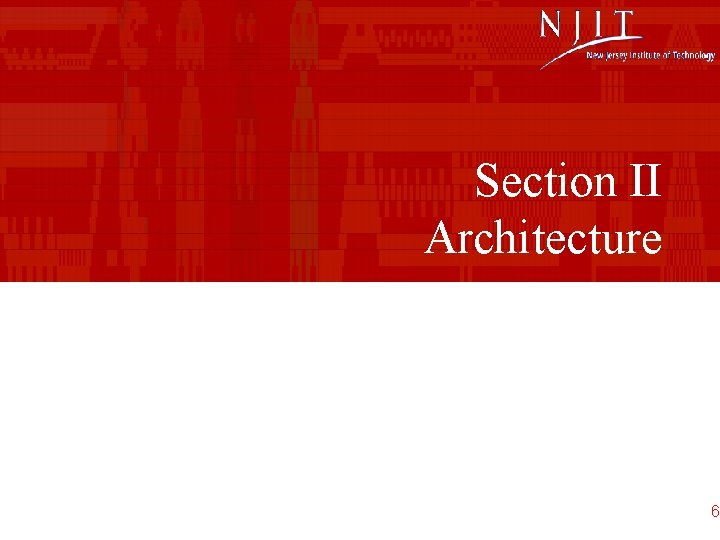 Section II Architecture 6 