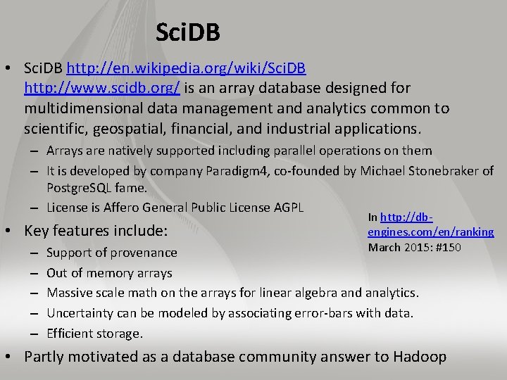 Sci. DB • Sci. DB http: //en. wikipedia. org/wiki/Sci. DB http: //www. scidb. org/