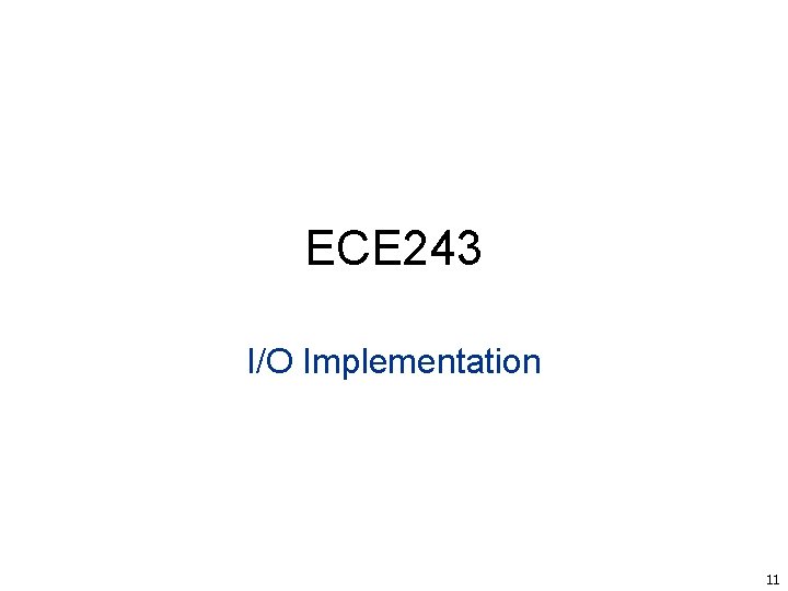 ECE 243 I/O Implementation 11 