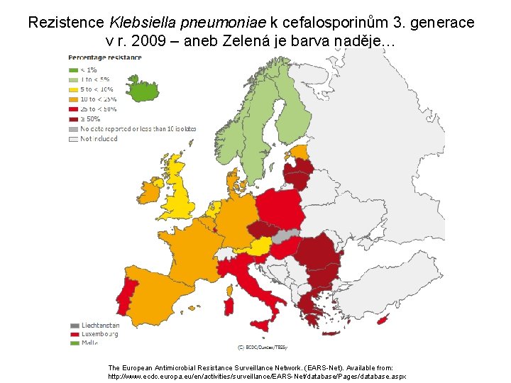 Rezistence Klebsiella pneumoniae k cefalosporinům 3. generace v r. 2009 – aneb Zelená je