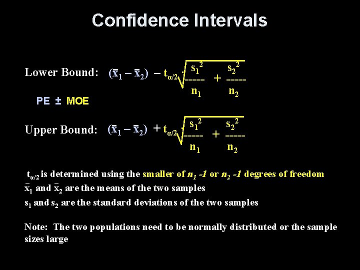 Confidence Intervals 2 2 s s 1 2 Lower Bound: (x 1 – x