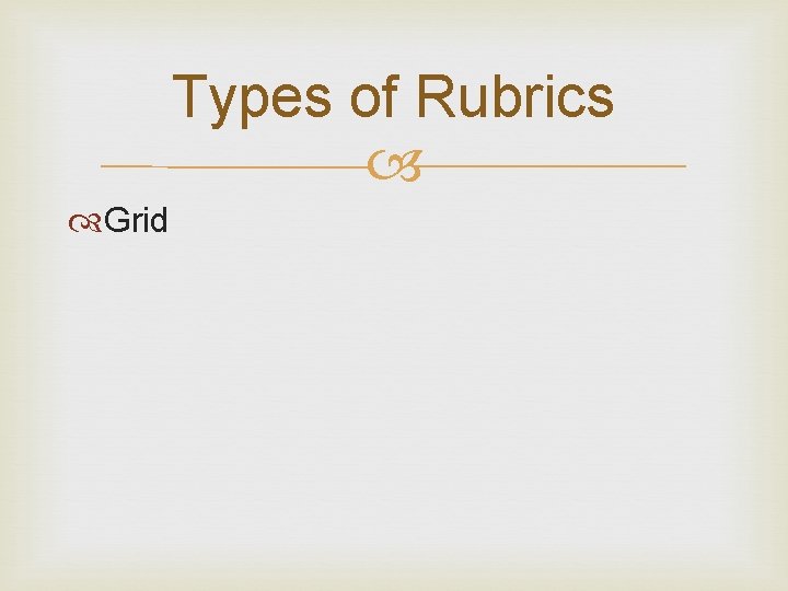 Types of Rubrics Grid 