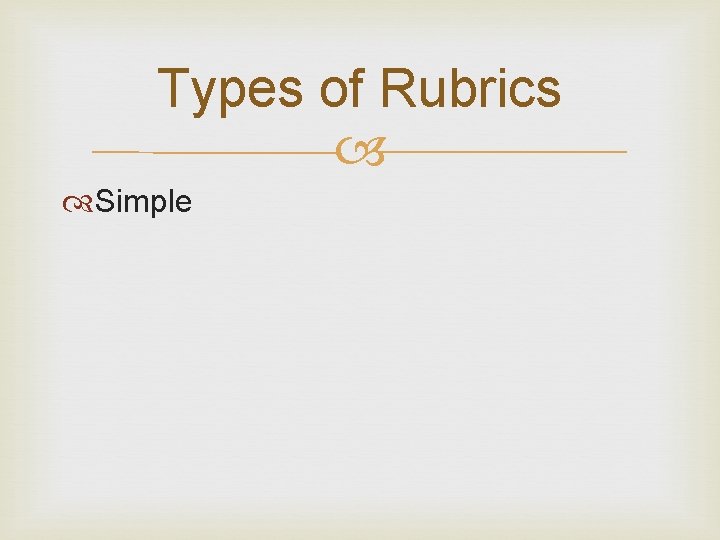 Types of Rubrics Simple 