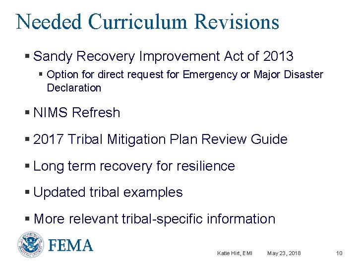 Needed Curriculum Revisions § Sandy Recovery Improvement Act of 2013 § Option for direct