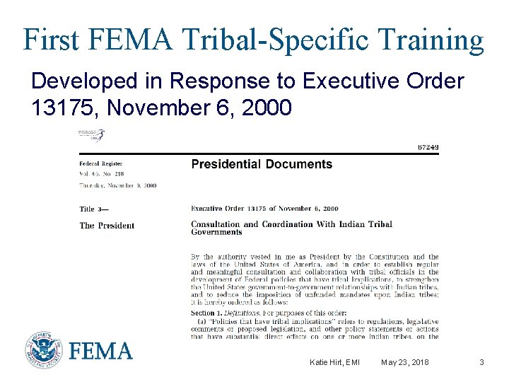 First FEMA Tribal-Specific Training Developed in Response to Executive Order 13175, November 6, 2000