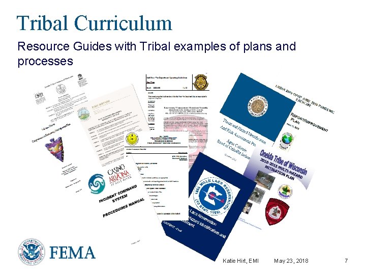 Tribal Curriculum. Resource Guides with Tribal examples of plans and processes Katie Hirt, EMI