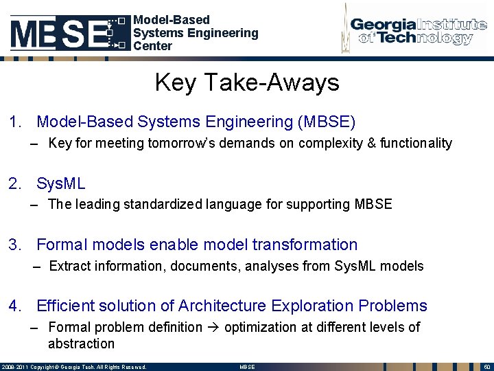 Model-Based Systems Engineering Center Key Take-Aways 1. Model-Based Systems Engineering (MBSE) – Key for