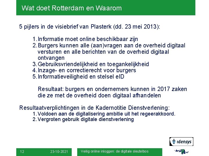 Wat doet Rotterdam en Waarom 5 pijlers in de visiebrief van Plasterk (dd. 23