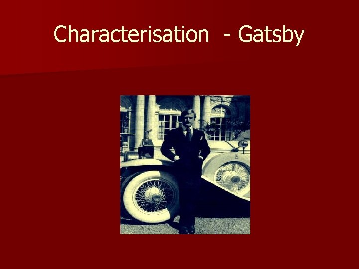 Characterisation - Gatsby 