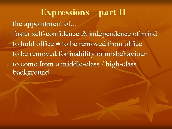 Expressions – part II - the appointment of. . . foster self-confidence & independence