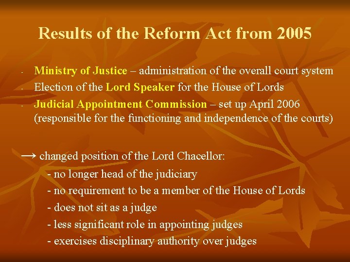Results of the Reform Act from 2005 - Ministry of Justice – administration of