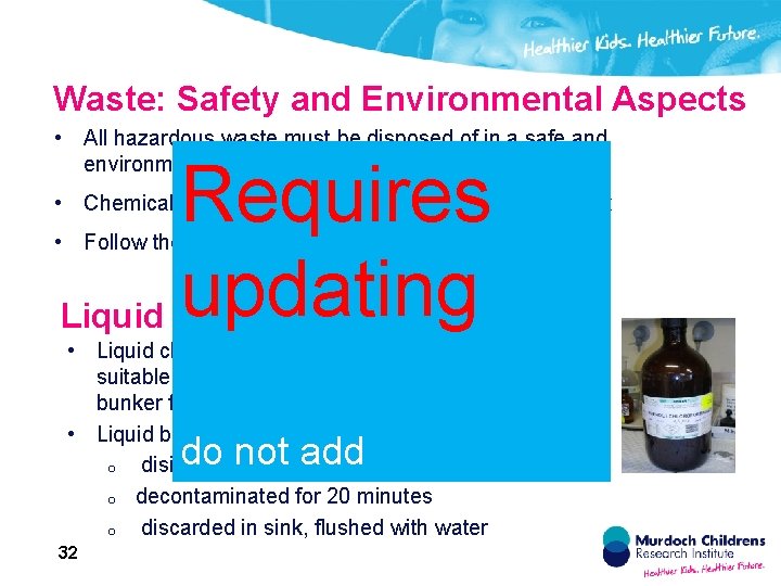 Waste: Safety and Environmental Aspects • All hazardous waste must be disposed of in