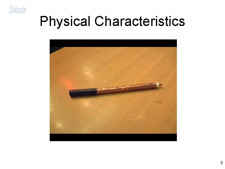 Physical Characteristics 9 
