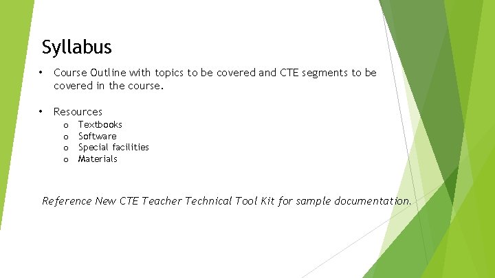 Syllabus • Course Outline with topics to be covered and CTE segments to be