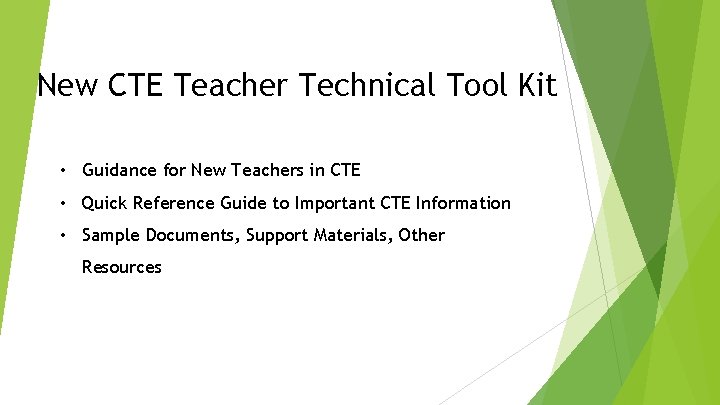 New CTE Teacher Technical Tool Kit • Guidance for New Teachers in CTE •