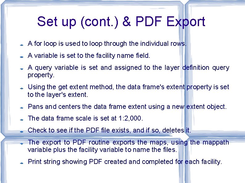 Set up (cont. ) & PDF Export A for loop is used to loop
