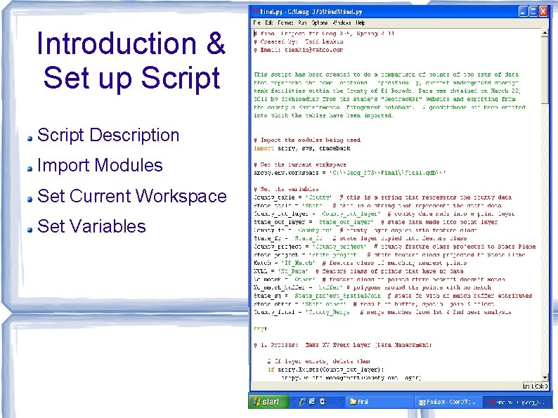 Introduction & Set up Script Description Import Modules Set Current Workspace Set Variables 