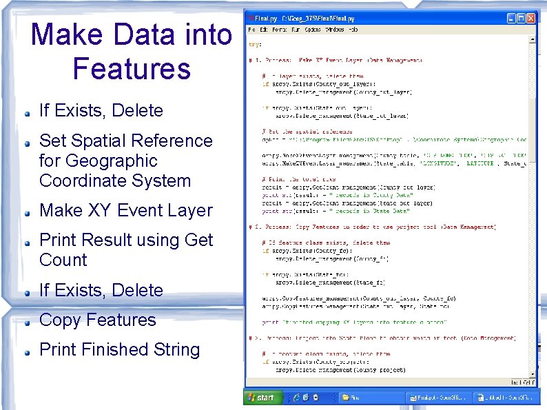 Make Data into Features If Exists, Delete Set Spatial Reference for Geographic Coordinate System
