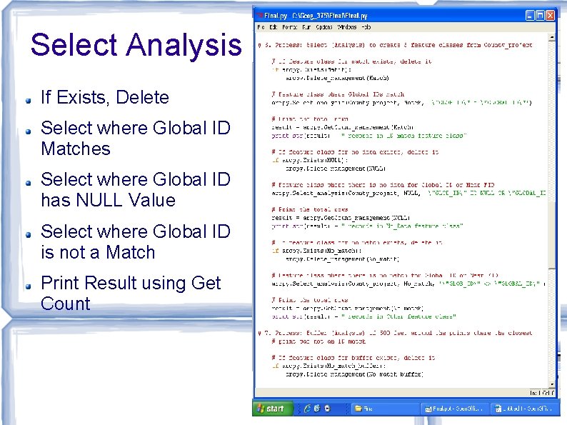 Select Analysis If Exists, Delete Select where Global ID Matches Select where Global ID
