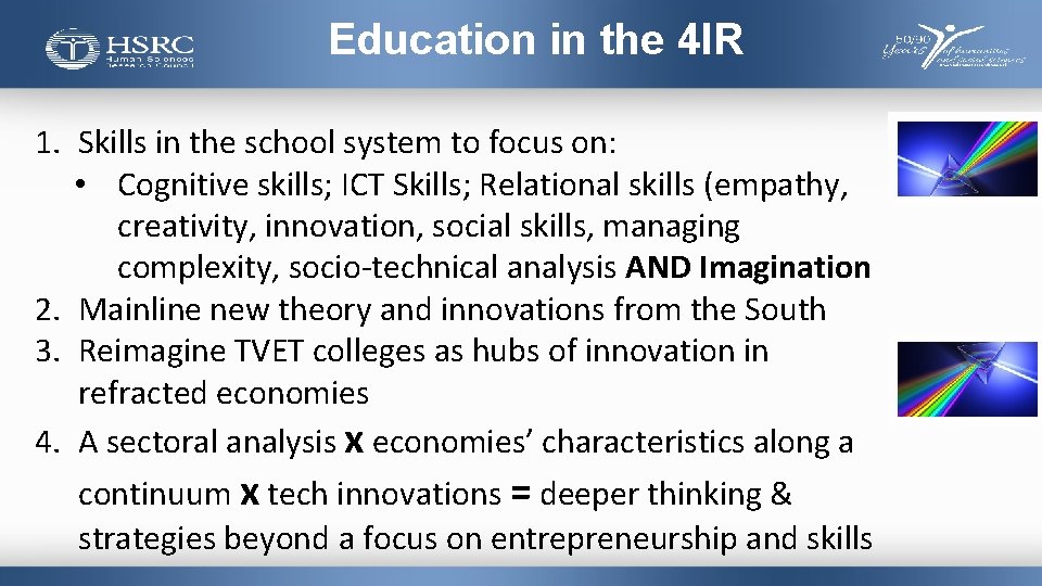 Education in the 4 IR 1. Skills in the school system to focus on: