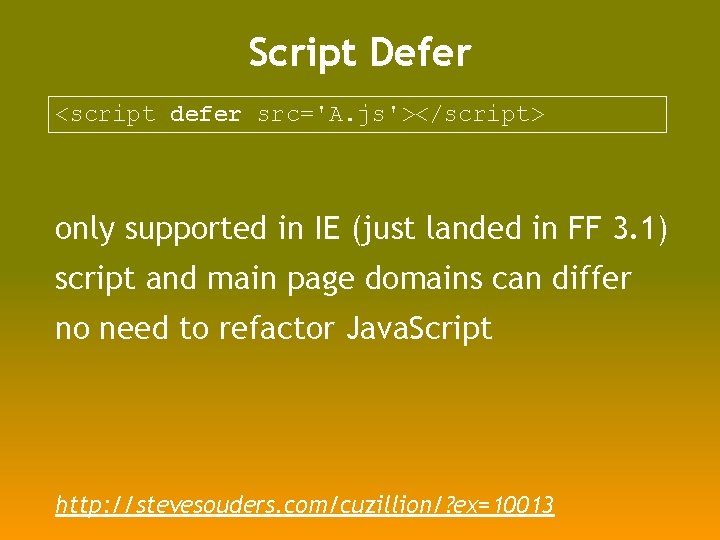 Script Defer <script defer src='A. js'></script> only supported in IE (just landed in FF